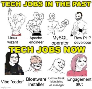 Tech jobs in the past vs tech jobs now